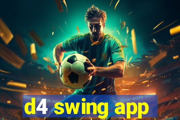 d4 swing app